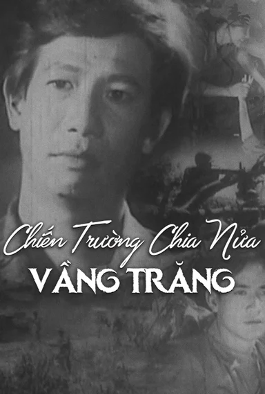 Chiến Trường Chia Nửa Vầng Trăng - The Battlefield Where The Moon Was Halved (1990) Chiến Trường Chia Nửa Vầng Trăng - The Battlefield Where The Moon Was Halved (1990)