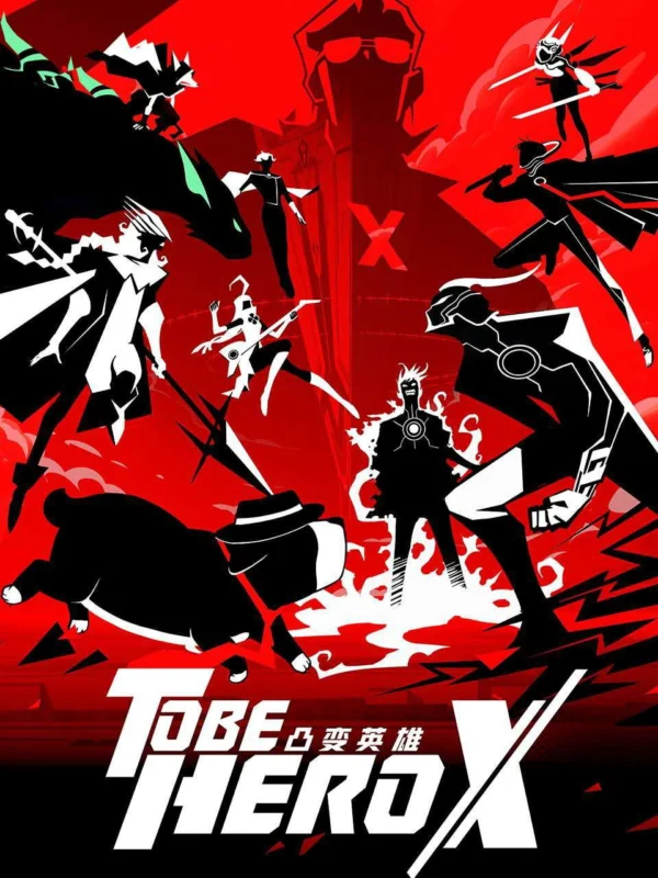 Anh Hùng Đột Biến X - TO BE HERO X (2025)